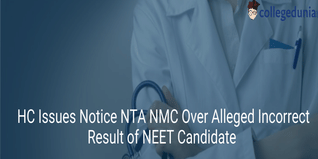 HC Issues Notice to NTA, NMC Over Alleged Incorrect Result of NEET Candidate; Check Details Here